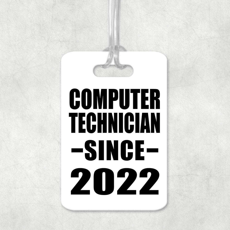 Computer Technician Since 2022 - Luggage Bag Tag
