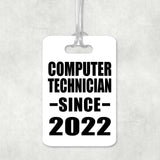 Computer Technician Since 2022 - Luggage Bag Tag