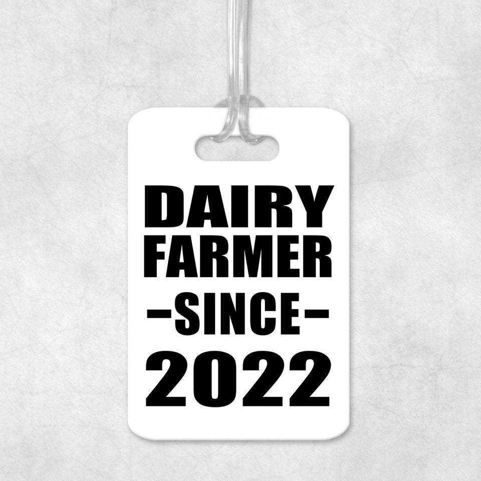Dairy Farmer Since 2022 - Luggage Bag Tag