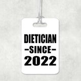 Dietician Since 2022 - Luggage Bag Tag