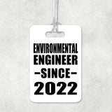 Environmental Engineer Since 2022 - Luggage Bag Tag