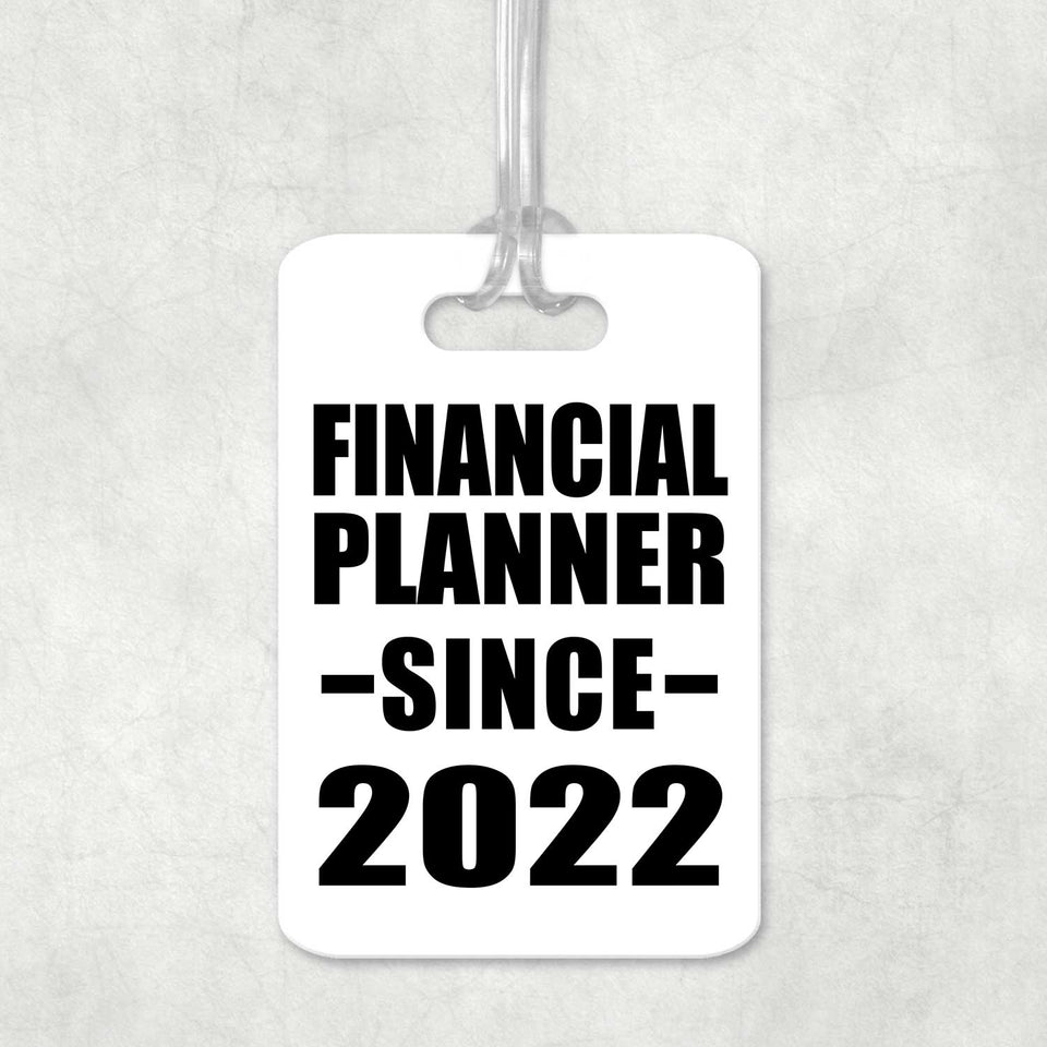 Financial Planner Since 2022 - Luggage Bag Tag