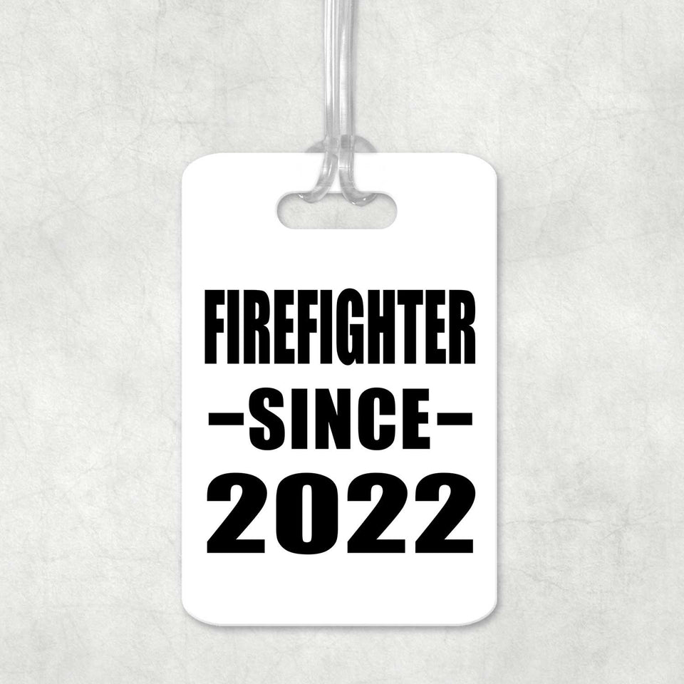 Firefighter Since 2022 - Luggage Bag Tag