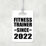 Fitness Trainer Since 2022 - Luggage Bag Tag