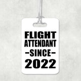Flight Attendant Since 2022 - Luggage Bag Tag
