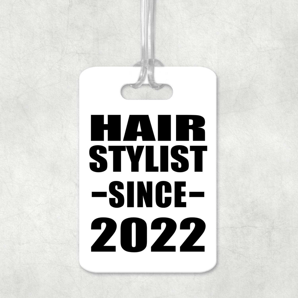 Hair Stylist Since 2022 - Luggage Bag Tag