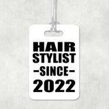 Hair Stylist Since 2022 - Luggage Bag Tag