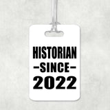 Historian Since 2022 - Luggage Bag Tag