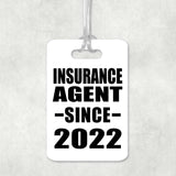 Insurance Agent Since 2022 - Luggage Bag Tag
