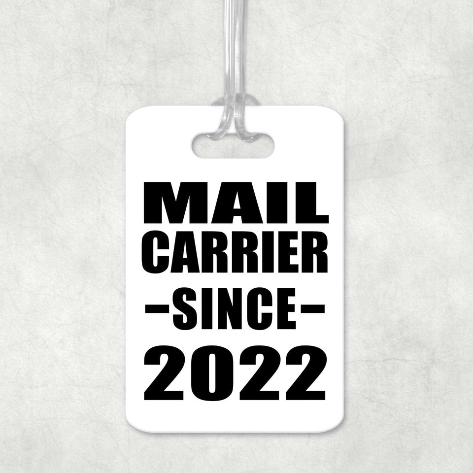 Mail Carrier Since 2022 - Luggage Bag Tag