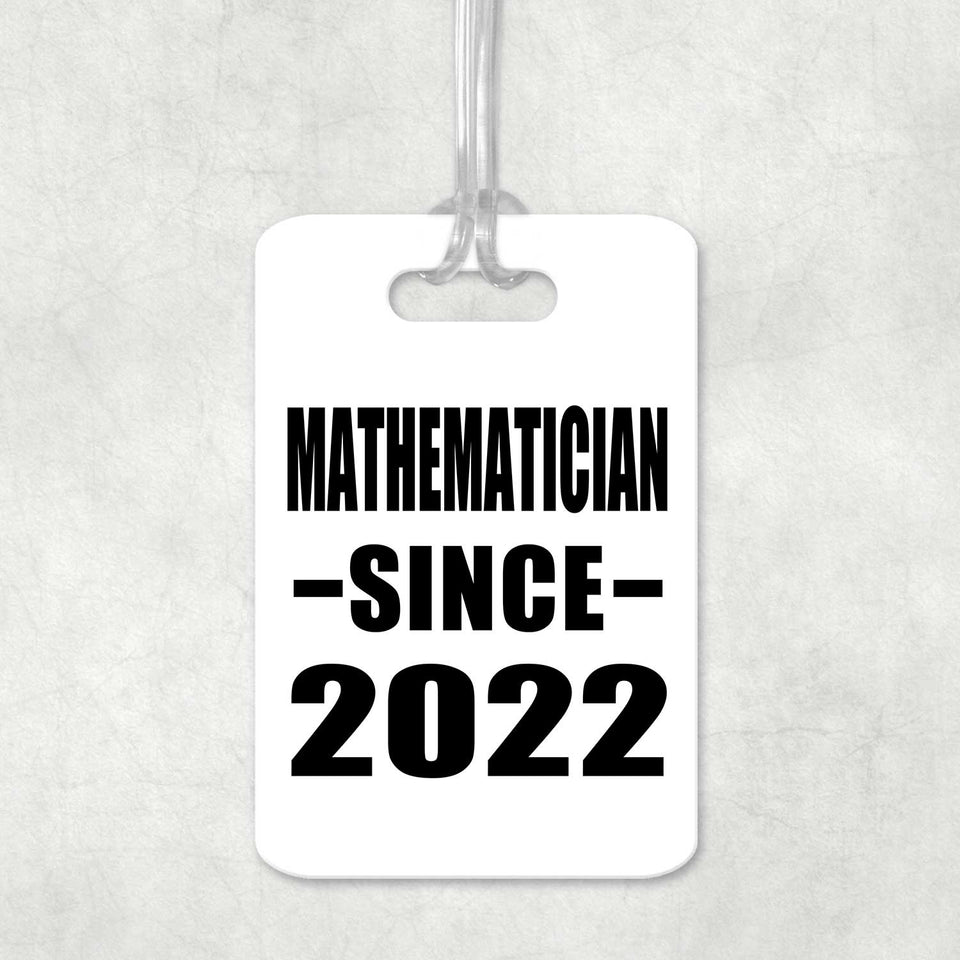 Mathematician Since 2022 - Luggage Bag Tag