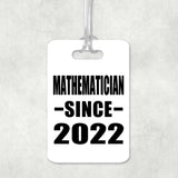 Mathematician Since 2022 - Luggage Bag Tag
