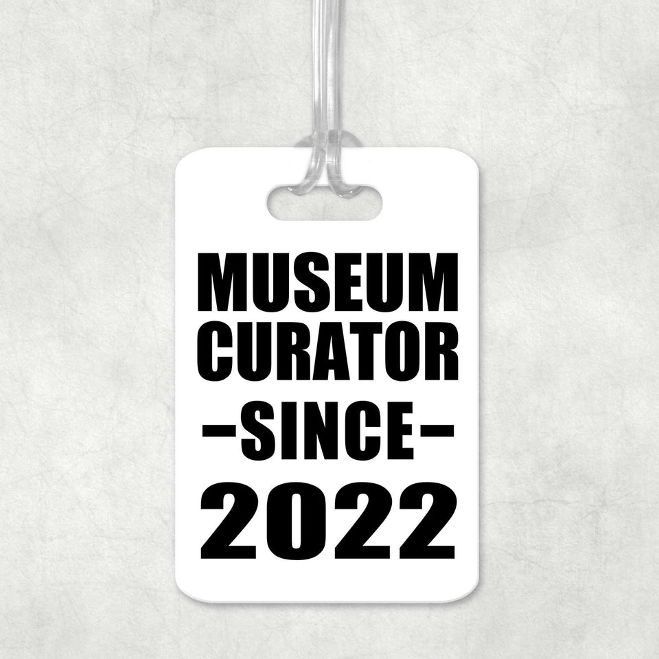 Museum Curator Since 2022 - Luggage Bag Tag