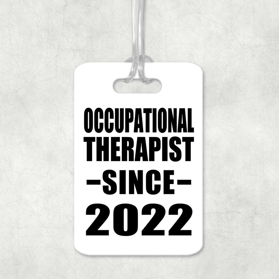 Occupational Therapist Since 2022 - Luggage Bag Tag