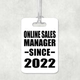 Online Sales Manager Since 2022 - Luggage Bag Tag