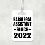 Paralegal Assistant Since 2022 - Luggage Bag Tag