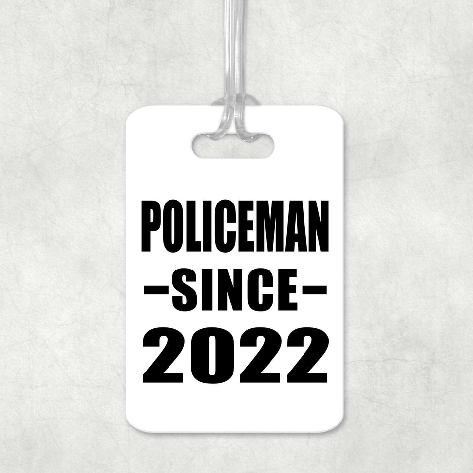 Policeman Since 2022 - Luggage Bag Tag