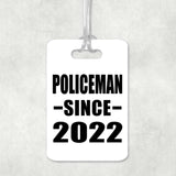 Policeman Since 2022 - Luggage Bag Tag
