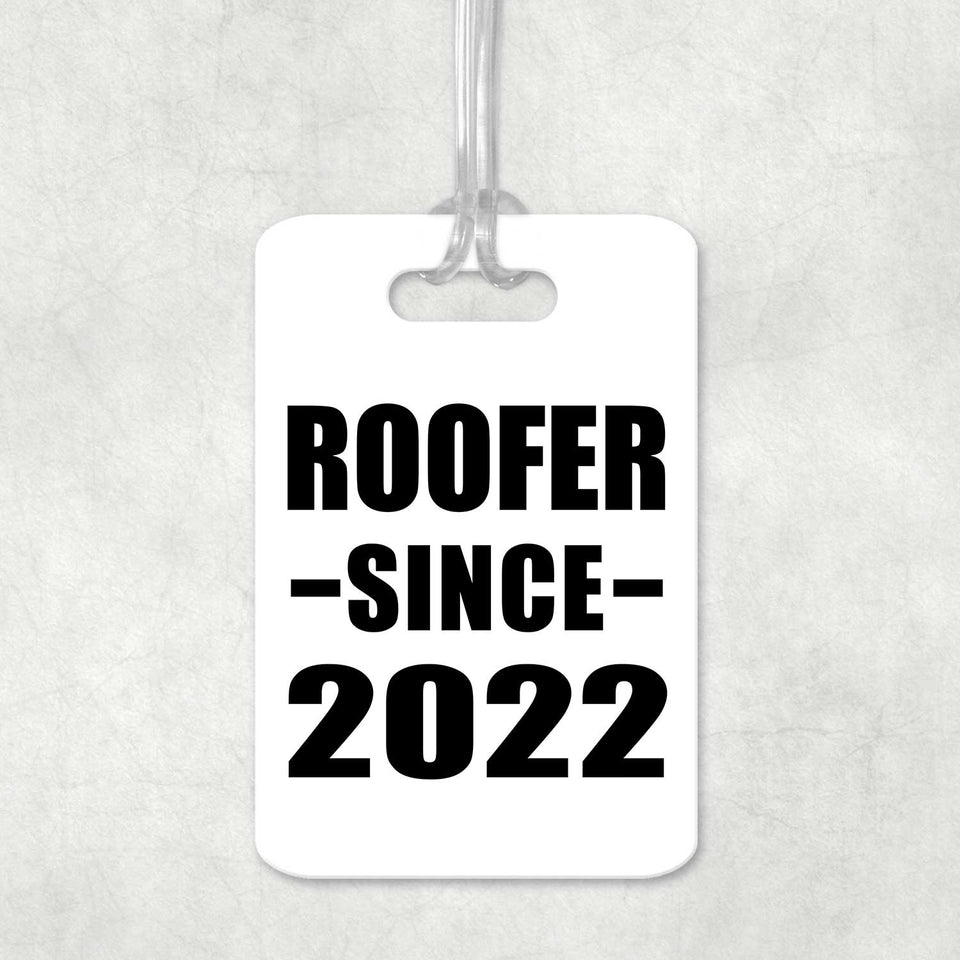 Roofer Since 2022 - Luggage Bag Tag