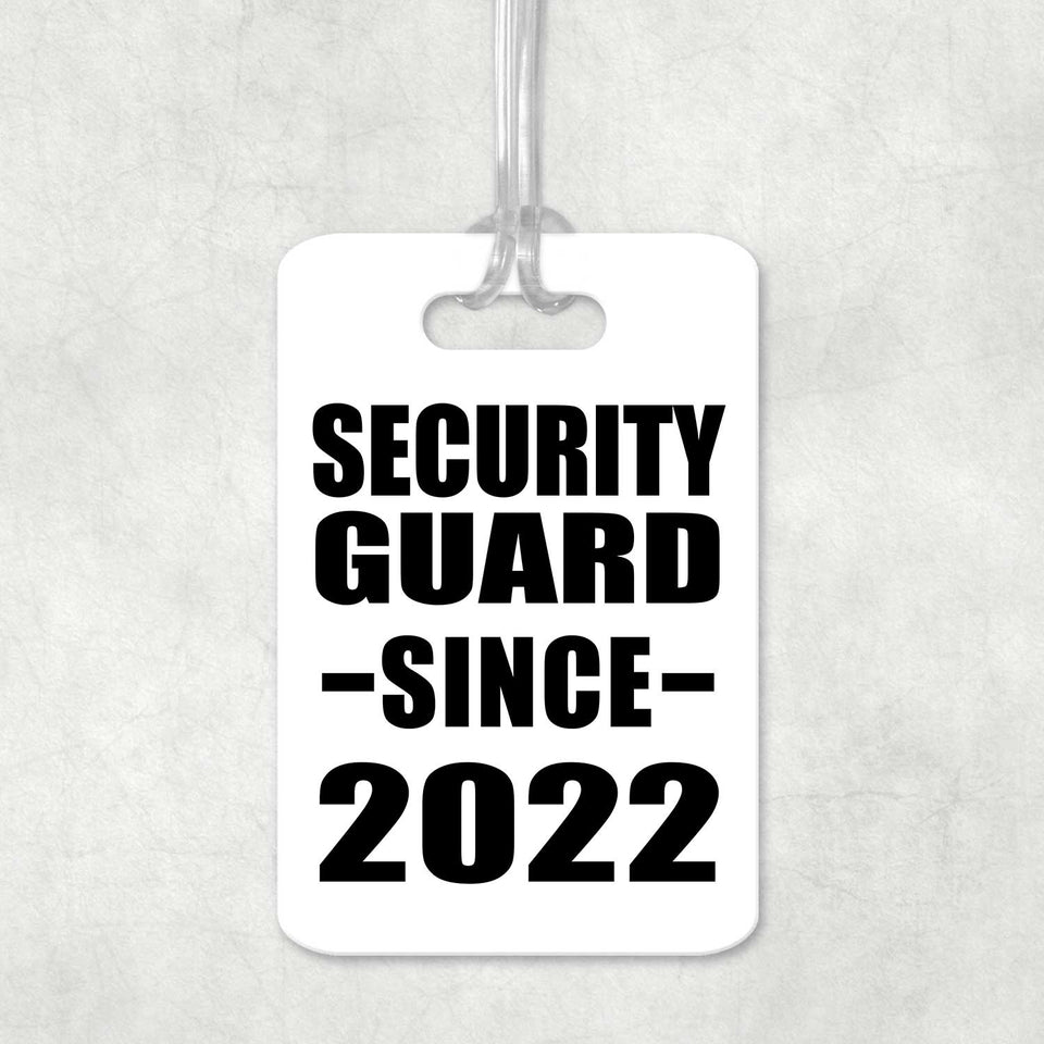 Security Guard Since 2022 - Luggage Bag Tag