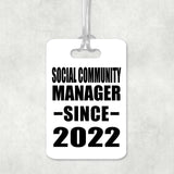 Social Community Manager Since 2022 - Luggage Bag Tag