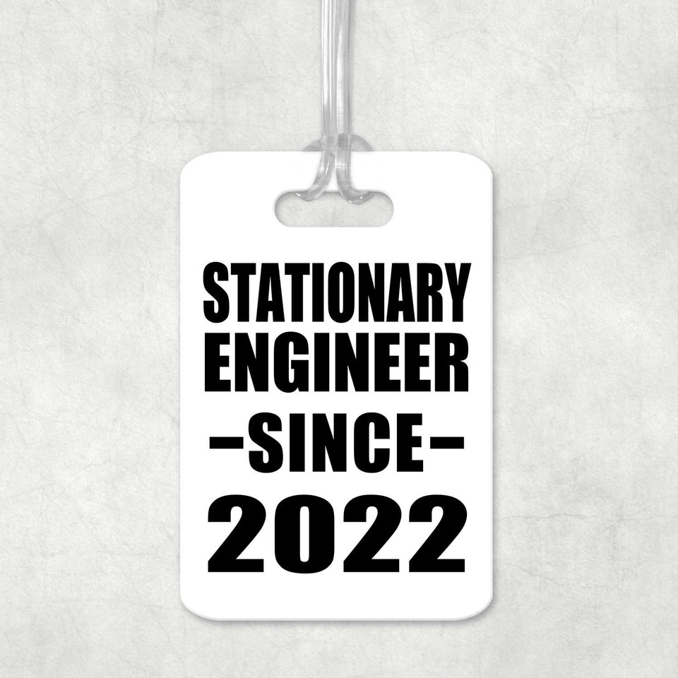 Stationary Engineer Since 2022 - Luggage Bag Tag