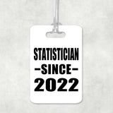 Statistician Since 2022 - Luggage Bag Tag