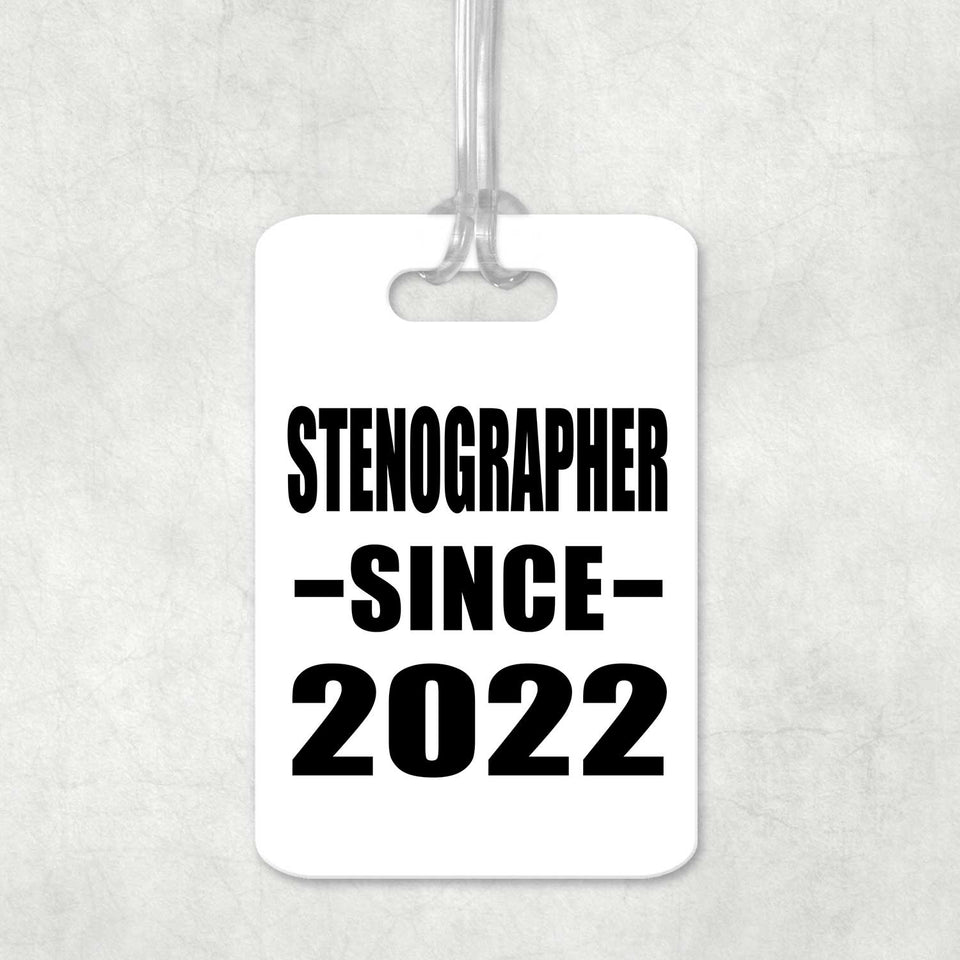 Stenographer Since 2022 - Luggage Bag Tag