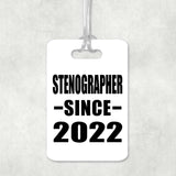 Stenographer Since 2022 - Luggage Bag Tag