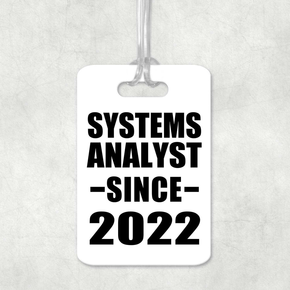 Systems Analyst Since 2022 - Luggage Bag Tag