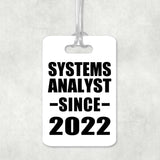 Systems Analyst Since 2022 - Luggage Bag Tag