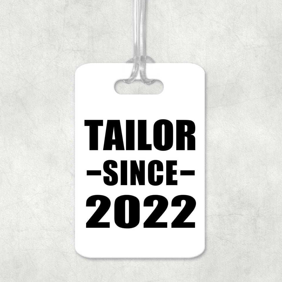 Tailor Since 2022 - Luggage Bag Tag