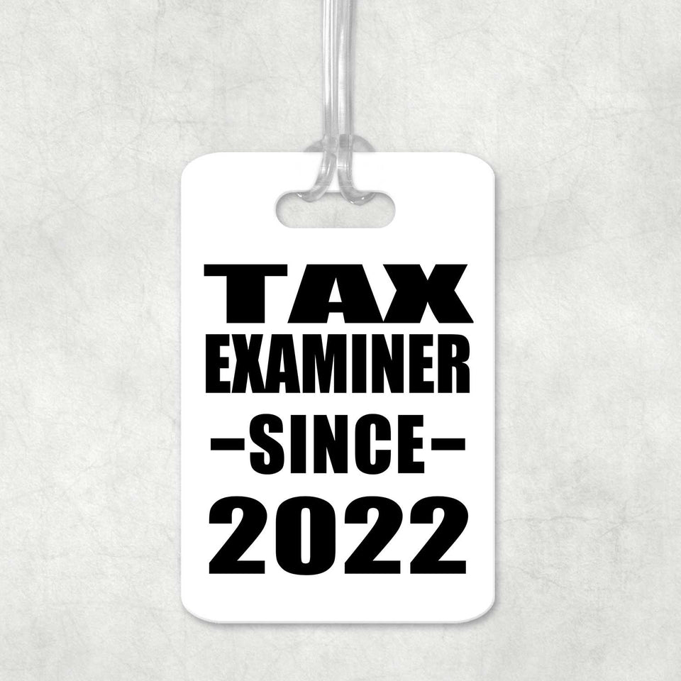 Tax Examiner Since 2022 - Luggage Bag Tag