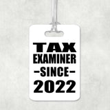 Tax Examiner Since 2022 - Luggage Bag Tag
