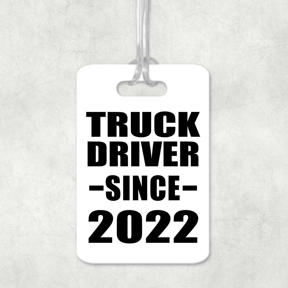 Truck Driver Since 2022 - Luggage Bag Tag
