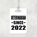 Veterinarian Since 2022 - Luggage Bag Tag