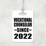Vocational Counselor Since 2022 - Luggage Bag Tag
