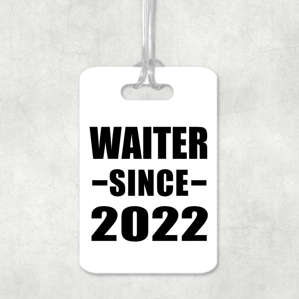 Waiter Since 2022 - Luggage Bag Tag