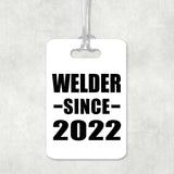 Welder Since 2022 - Luggage Bag Tag