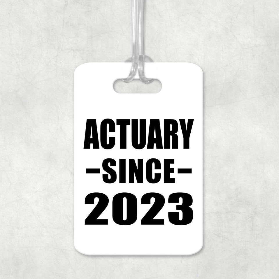 Actuary Since 2023 - Luggage Bag Tag