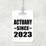 Actuary Since 2023 - Luggage Bag Tag