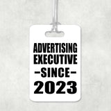 Advertising Executive Since 2023 - Luggage Bag Tag