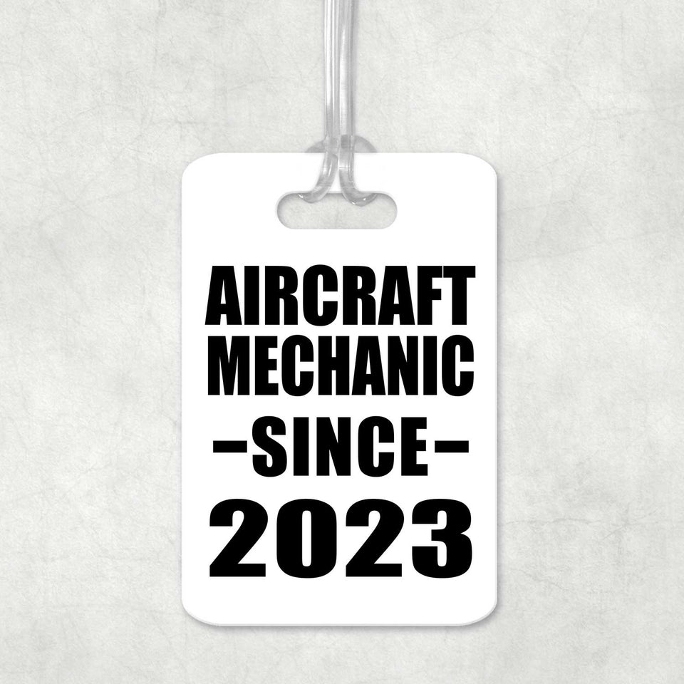 Aircraft Mechanic Since 2023 - Luggage Bag Tag