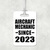 Aircraft Mechanic Since 2023 - Luggage Bag Tag