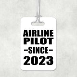 Airline Pilot Since 2023 - Luggage Bag Tag