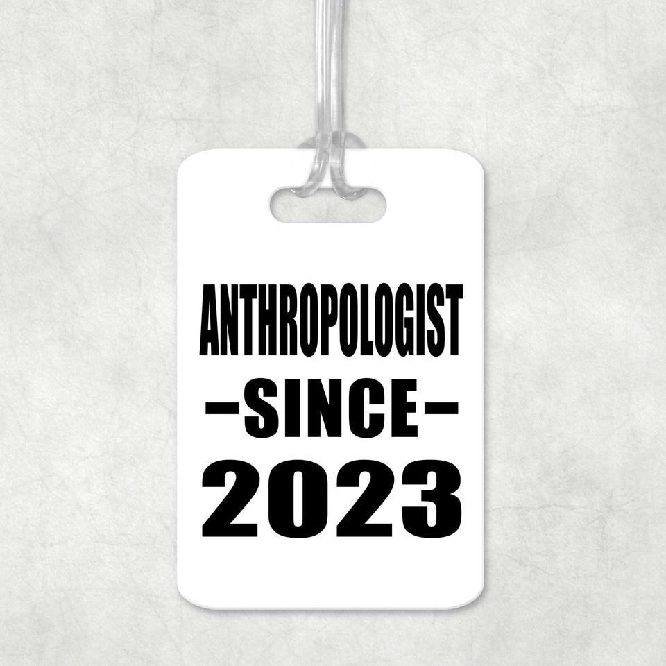 Anthropologist Since 2023 - Luggage Bag Tag