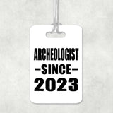 Archeologist Since 2023 - Luggage Bag Tag