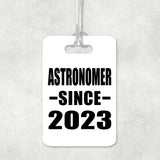 Astronomer Since 2023 - Luggage Bag Tag