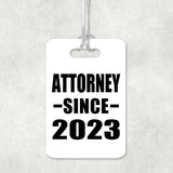 Attorney Since 2023 - Luggage Bag Tag