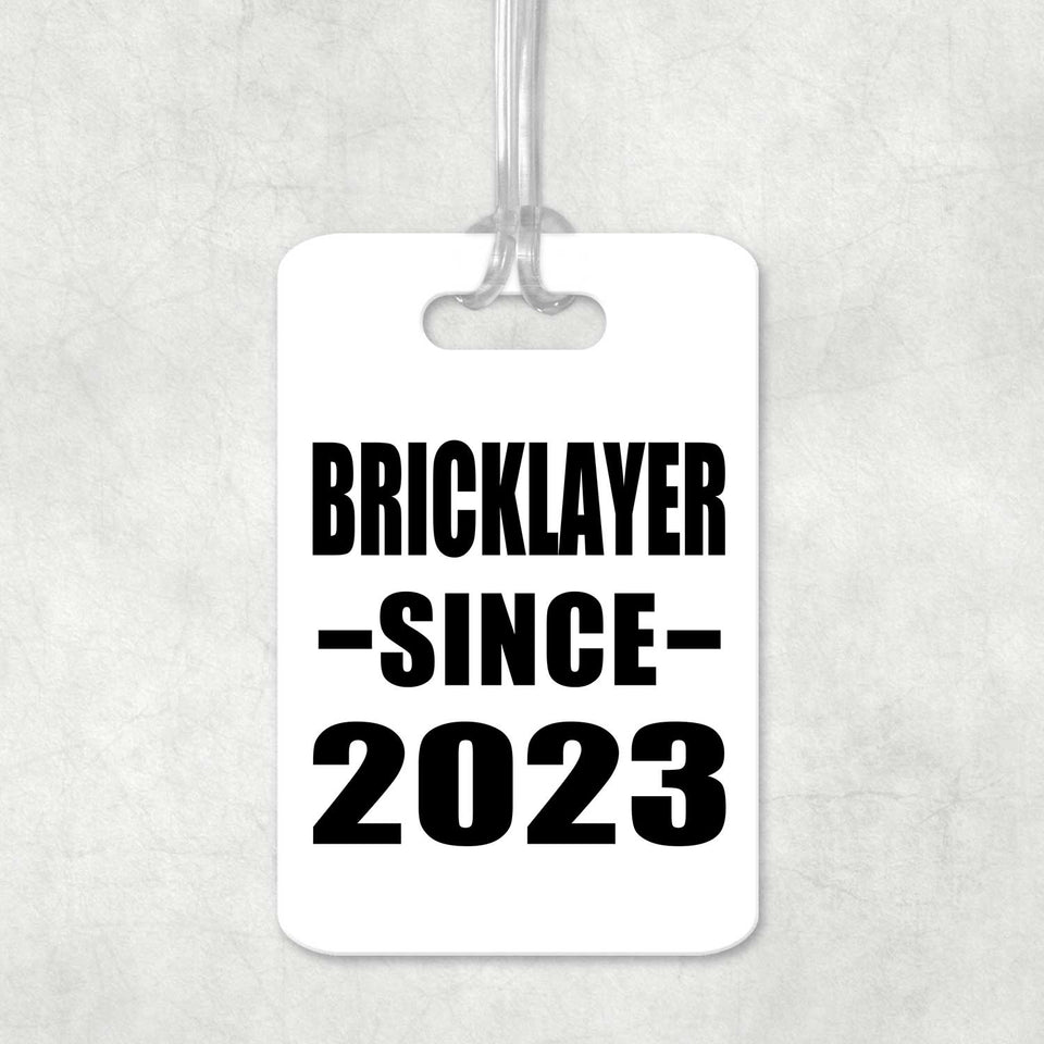 Bricklayer Since 2023 - Luggage Bag Tag